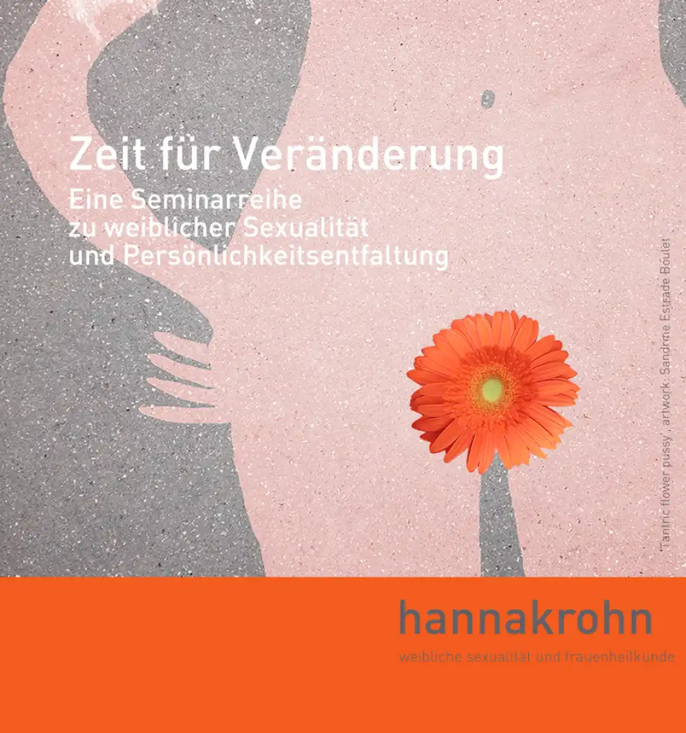 Veranstaltung besser:lieben Zeit für Veränderung: Eine Seminarreihe zu weiblicher Sexualität und Persönlichkeitsentfaltung